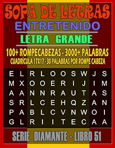 Sopa De Letras Entretenido: Más Juegos, Para Adultos, Letra Grande Alta Definición Palabras Selectas, Adultos Mayores, Jóvenes, Fáciles Y Complicadas, Cruzadas, Buenas, Divertidas, Interesantes, Extra