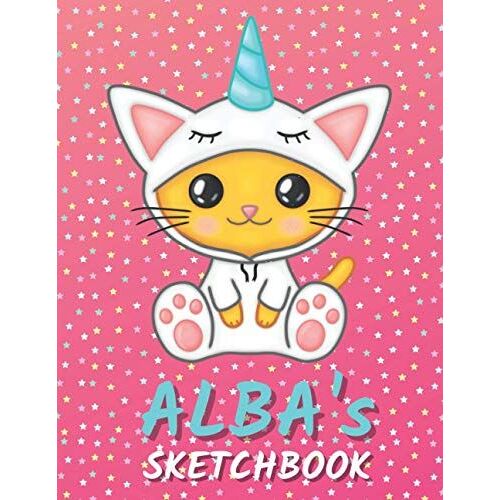 Alba's Sketchbook: Cute Unicorn Personalized Notebook For Drawing, Writing, Doodling And Sketching For Alba
