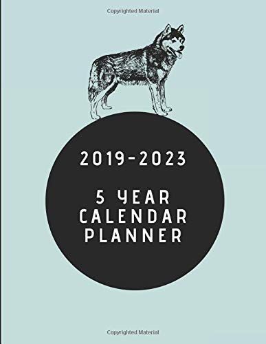 2019-2023 5 Year Calendar Planner: Husky Themed Weekly Diary
