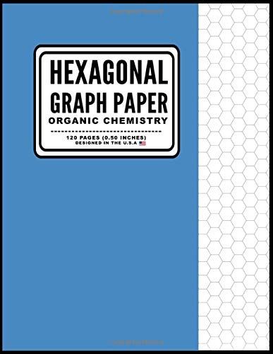 Hexagonal Graph Paper Organic Chemistry: 120 Page School Graph Notebook - 0.50 Inch Hexagons For Organic Chemistry - Solid Royal Blue