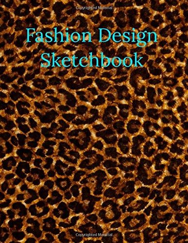 Fashion Leopard Print Sketchbook Journal Notebook. Workbook For Beginners And Designers