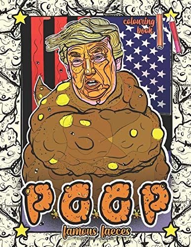 Poop Coloring Book: Famous Faeces Coloring Pages For Adults & Turdy Teens