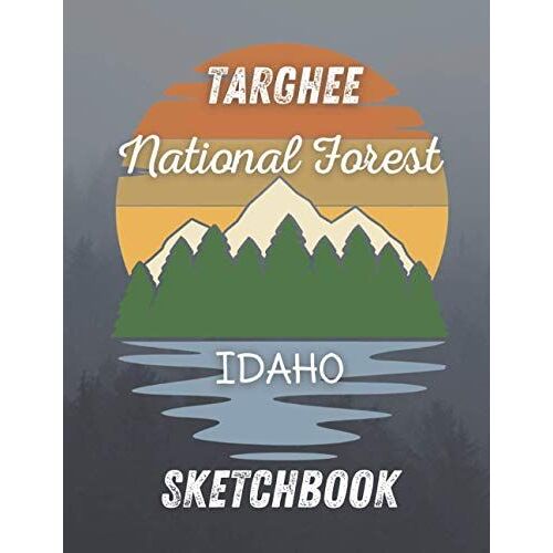 Targhee National Forest Idaho Sketchbook: 8.5x11 150 Pages Blank Sketchbook