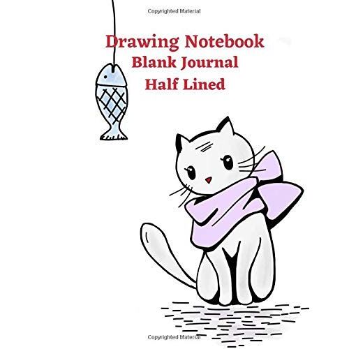 Drawing Notebook: Blank Journal Half Lined
