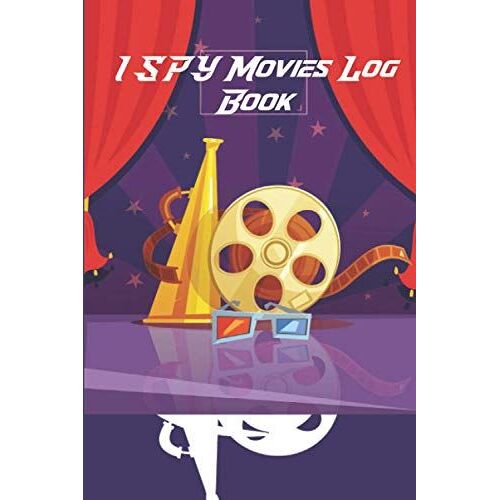 I Spy Movies Log Book: Movie Review Book For Movie Goers, Rating And Critic