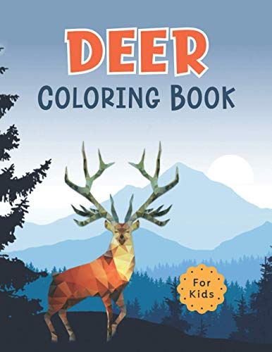 Deer Coloring Book For Kids: Fun & Simple Deer Coloring Pages For Kids - Cute Gifts For Boys, Girls And Deer Lovers!