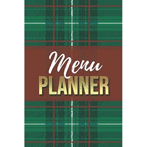 Menu Planner: Red Green Plaid Pattern / 6x9 Weekly Meal Planning Notebook / With Grocery List Organizer / Track - Plan Breakfast Lunch Dinner Snacks For 52 Weeks / 1 Year Of Blank Templates / Gift For