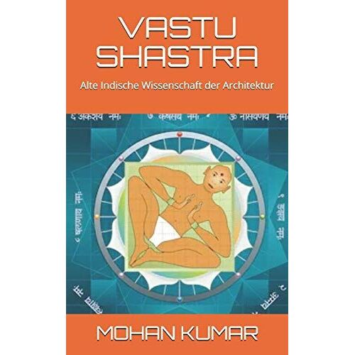 Vastu Shastra: Alte Indische Wissenschaft Der Architektur (The Mantras)