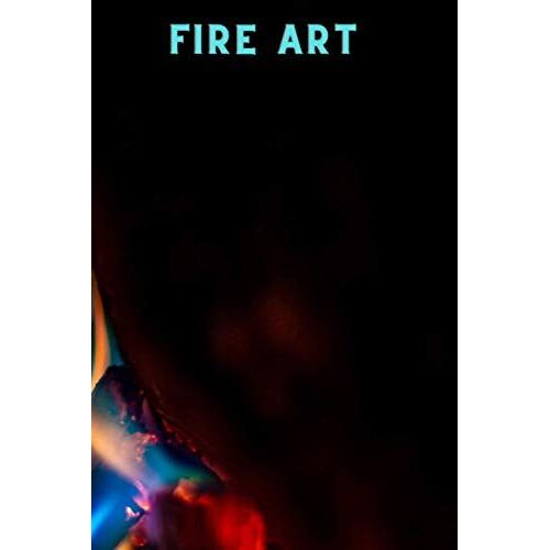 Fire Art: Notebook (Composition Book Journal)(6×9 Large)