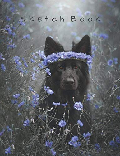 Sketch Book: A Cover With A German Shepherd In A Wreath On Its Head, And The Inside Is Blank Pages Waiting To Be Filled With Your Own Work.