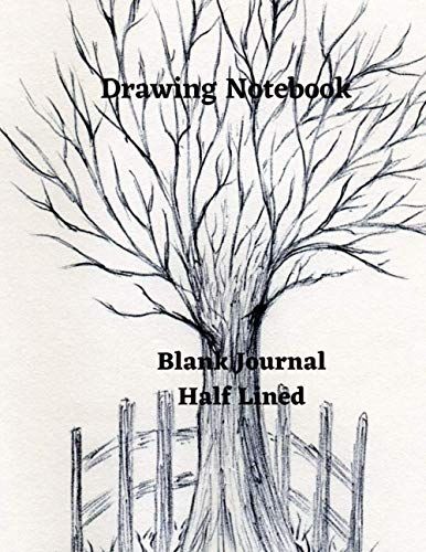 Drawing Notebook: Blank Journal Half Lined