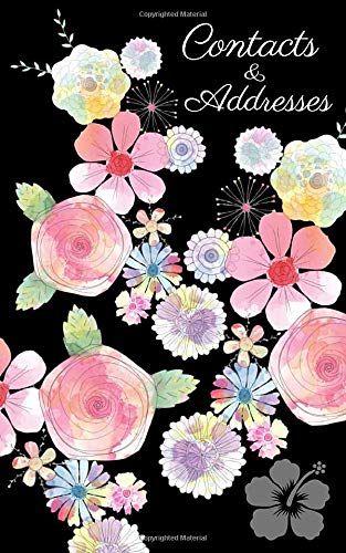 Contacts & Addresses: Contact Book With Floral Cover Pattern | Alphabetized Tabs Journal | Birthdays & Address Notebook For Contacts, Addresses, Phone Numbers, Email | Very Cute Black Design, 105 Page