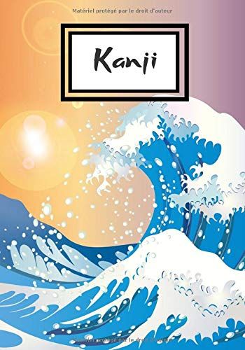 Kanji: 100 Pages D'écriture Japonaise | Cahier Calligraphie Et Art Du Japon | 7x10 Pouces |