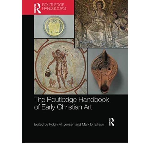 The Routledge Handbook Of Early Christian Art