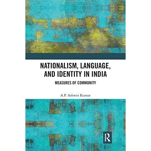 Nationalism, Language, And Identity In India