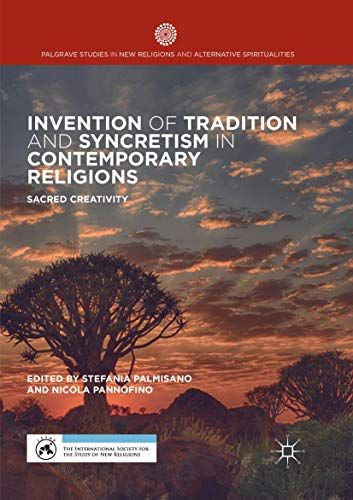Invention Of Tradition And Syncretism In Contemporary Religions