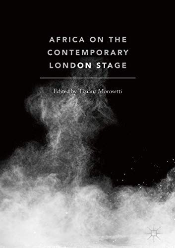 Africa On The Contemporary London Stage