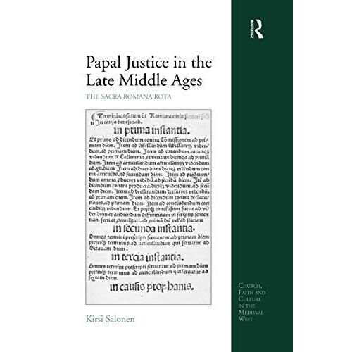 Papal Justice In The Late Middle Ages: The Sacra Romana Rota