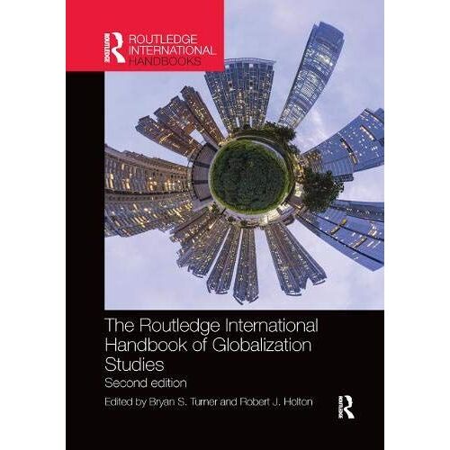The Routledge International Handbook Of Globalization Studies