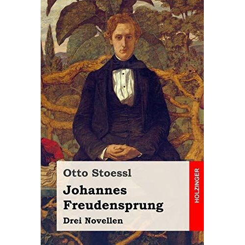 Johannes Freudensprung: Drei Novellen