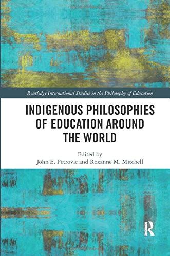Indigenous Philosophies Of Education Around The World