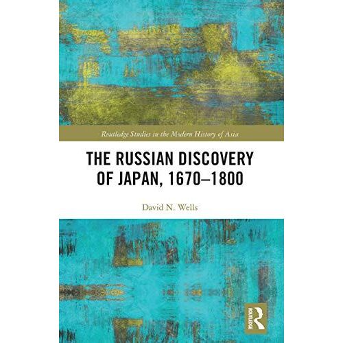 The Russian Discovery Of Japan, 1670-1800