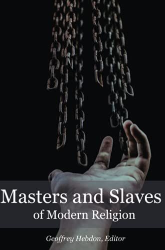 Masters And Slaves Of Modern Religion