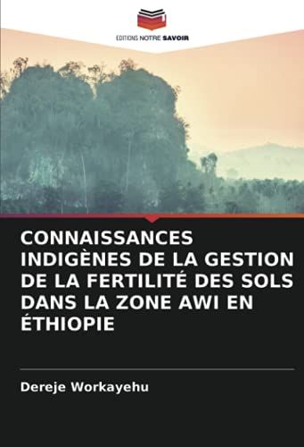 Connaissances Indigènes De La Gestion De La Fertilité Des Sols Dans La Zone Awi En Éthiopie