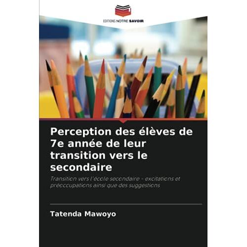Perception Des Élèves De 7e Année De Leur Transition Vers Le Secondaire