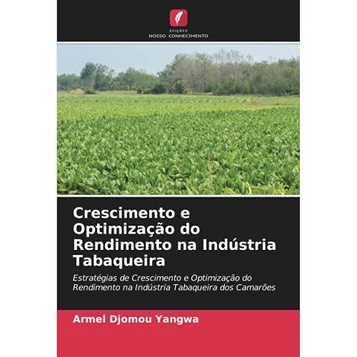 Crescimento E Optimização Do Rendimento Na Indústria Tabaqueira