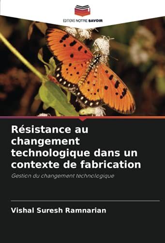 Résistance Au Changement Technologique Dans Un Contexte De Fabrication