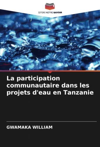 La Participation Communautaire Dans Les Projets D'eau En Tanzanie