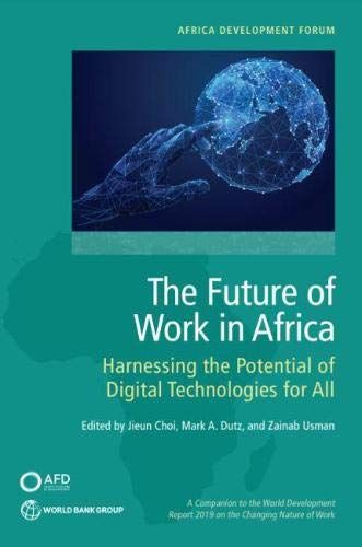 L'avenir Du Travail En Afrique: Exploiter Le Potentiel Des Technologies Numériques Pour Un Monde Du Travail Plus Inclusif