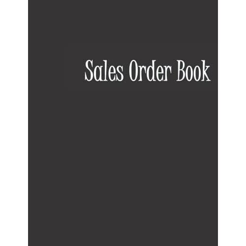 Order Log Book For Small Business: A Simple Sales Inventory Log Book To Track Products Orders For Small Retail Store And Online Businesses