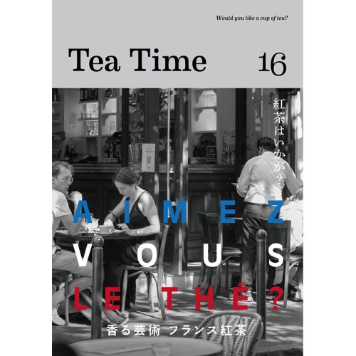 Tea Time 16: Aimez Vous Le Thé?
