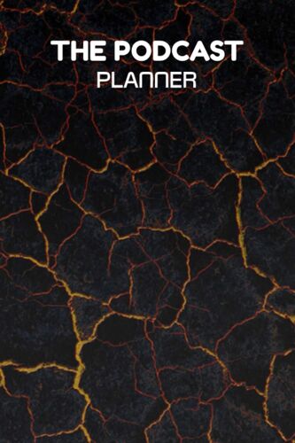 The Podcast Planner: A Podcast Workbook With Podcast Episode Planner, Custom Show Planning Journal For Personal