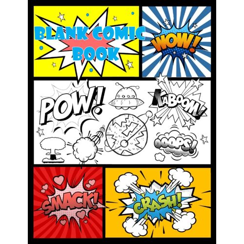 Blank Comic Book: Draw Your Own Comics And Create The Best Stories.Blank Comic Book Templates In Variety Of Layouts.This Is A Big Comic Book, 8.5" X 11"