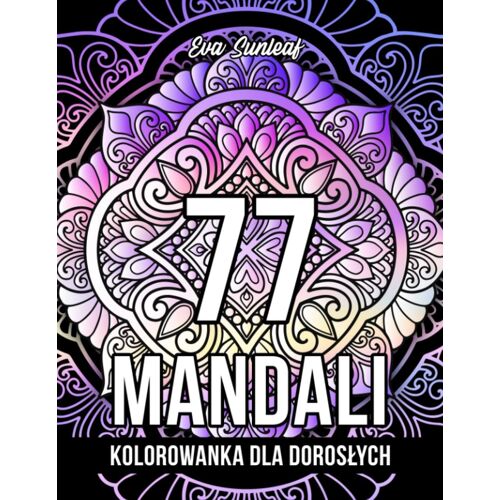 77 Mandali Kolorowanka Dla Dorosych