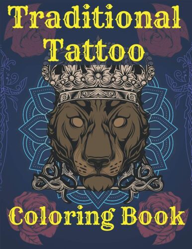 Traditional Tattoo Coloring Book: Old School Tattoo Coloring Book For Adult Ink Lovers Skulls Guns Spiders And More