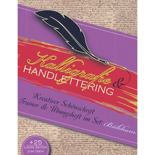 Kalligrafie & Handlettering - Kreativer Schönschrift Trainer & Übungsheft Im Set: Selbstlernheft Zur Eleganten Schreibschrift Bickham: Lernen, Schreiben & Üben | Für Erwachsene Einsteiger, Starter & B