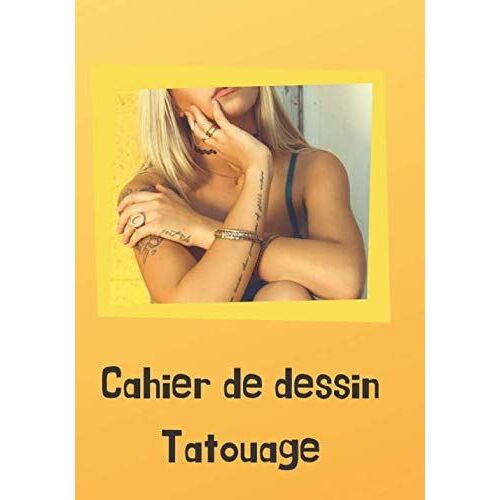 Cahier De Dessin Tatouage: Personnalisez Votre Tatouage En Dessinant Des Idées Dans Ce Cahier De Dessin. Laissez Votre Créativité Se Révéler. 100 Pages 17 X 25 Cm