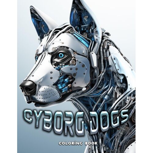 Cyborg Dogs Coloring Book: Where Robotic Charm Meets Artistic Flair. Unleash Creativity, Infusing Vibrant Hues Into These Mecha Pups. Turn Each Page Into A Masterpiece Capturing The Cybernetic Allure