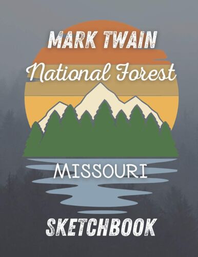 Mark Twain National Forest Missouri Sketchbook: 8.5x11 150 Pages Blank Sketchbook