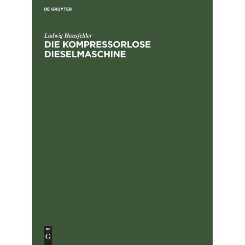Die Kompressorlose Dieselmaschine
