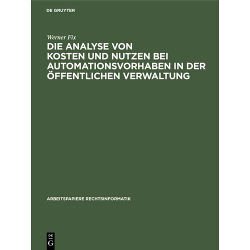 Die Analyse Von Kosten Und Nutzen Bei Automationsvorhaben In Der Öffentlichen Verwaltung