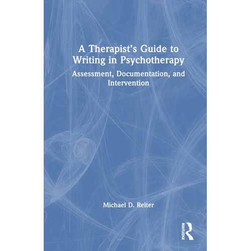 A Therapist's Guide To Writing In Psychotherapy