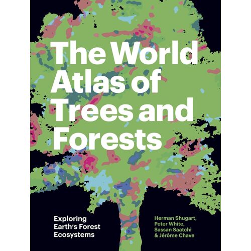 The World Atlas Of Trees And Forests