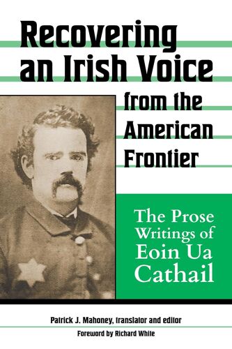 Recovering An Irish Voice From The American Frontier