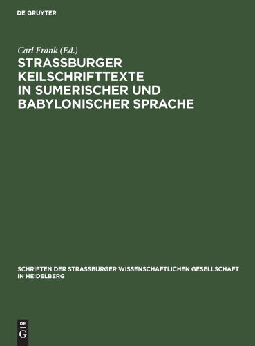 Straßburger Keilschrifttexte In Sumerischer Und Babylonischer Sprache