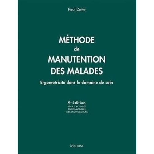 Méthode De Manutention Des Malades - Ergomotricité Dans Le Domaine Du Soin